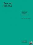 Van den Bergh, Tom - Beyond brands - Merken zien, trends lezen en weten waarnaartoe