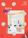 Vandewalle, Joni - Let's play house - Mooi wonen met kinderen