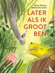 Westera, Bette - Later als ik groot ben
