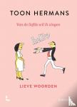 Hermans, Toon - Van de liefde wil ik zingen - Lieve woorden