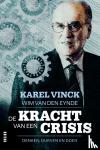 Vinck, Karel, Van de Eynde, Wim - De kracht van een crisis - Denken, durven, doen