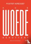Gryson, Marjan, Waele, Veerle De - Positief agressief POD - Hoe woede benutten?