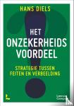 Diels, Hans - Het onzekerheidsvoordeel - Strategie tussen feiten en verbeelding
