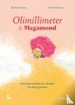Raes, Barbara - Olimillimeter & Megamond - Voorleesverhalen en rituelen die doen groeien