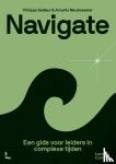 Bailleur, Philippe, Meulmeester, Annette - Navigate - Een gids voor leiders in complexe tijden