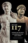 Buijtendorp, Tom - Het jaar 117 - Sporen van Trajanus en Hadrianus in de Lage Landen