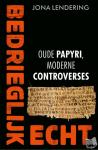 Lendering, Jona - Bedrieglijk echt - Oude papyri, moderne controverses