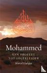 Hulspas, Marcel - Mohammed - Van profeet tot legerleider