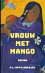 Spanjersberg, P.L. - Vrouw met Mango - Roman