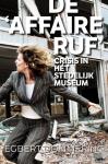 Dommering, egbert - De 'Affaire Ruf' - Crisis in het Stedelijk Museum