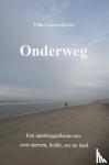 Couwenhoven, Erik - Onderweg - een autobiografische reis door het leven over zee en land