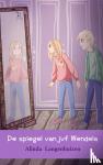 Langenhuizen, Alinda - De spiegel van juf Wendela