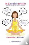 Kwakye, Georgina - Ik ga relaxed bevallen - positief bevallen met minder angst en pijn