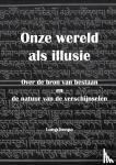 Longchenpa, Rabjam - Onze wereld als illusie - Over de bron van bestaan en de natuur van de verschijnselen