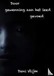 Vlijm, Dani - Door gewenning aan het leed gevoed