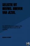 de Ridder, Nicolaas - Selectie uit Nieuws. BRIEVEN van Jezus. - De BRIEVEN overstijgen alle religieuze doctrines in de wereld.