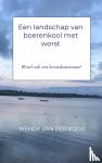 van der Kooij, Wendy - Een landschap van boerenkool met worst - Word ook een levenskunstenaar!