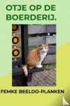Beeloo-Planken, Femke - Otje op de boerderij.
