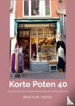 Middel, René Karl - Korte Poten 40 - de geschiedenis van een winkelpand in hartje Den Haag