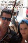 Libertas, Frank - Francesco en Bianca & Liliyana Gadyka