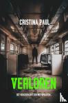 Paul, Cristina - Verloren - Het verleden laat zich niet opsluiten...