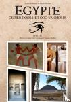 de Ruiter, André - Egypte, gezien door het Oog van Horus. - Deel 3: Minya en omgeving van Assioet tot aan Dashur