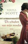 Scott, Nikola - De schaduw van mijn moeder