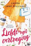 Williams, Laura Jane - Liefde met vertraging