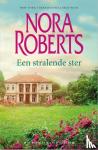 Roberts, Nora - Een stralende ster - Chantel / Trace