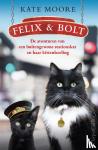 Moore, Kate - Felix & Bolt - De avonturen van een buitengewone stationskat en haar kittenleerling