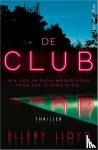 Lloyd, Ellery - De club - Wie zou er geen moord doen voor een uitnodiging...