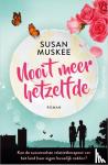 Muskee, Susan - Nooit meer hetzelfde - Kan de succesvolste relatietherapeut van het land haar eigen huwelijk redden?
