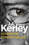 Kerley, J.A. - Schreeuw zonder geluid
