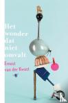 Kwast, Ernest van der - Het wonder dat niet omvalt