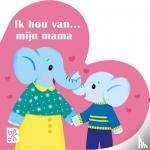  - Ik hou van mama