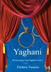 Yaramis, Frédéric - Yaghani - De Kronieken Van Yaghani, boek 3