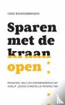 Ravensbergen, Cees - Sparen met de kraan open - Pensioen, Geld en Ondernemerschap vanuit joods-christelijk perspectief