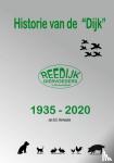 Vermeulen, Jan G.C. - Historie van de "Dijk" - Kroniek van de familie Reedijk-Vermeulen Reedijk Diervoeders