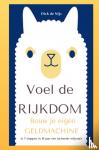 De Nijs, Dick - Bouw je eigen geldmachine - in 7 stappen binnen 10 jaar een lachende miljonair
