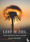Fousert, Daan - LEEF JE ZIEL - Dienen begint bij het dienen van jezelf.
