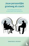 & Marleen Devisch, Alex Peeters - Jouw persoonlijke groeiweg als coach - Een krachtige formule om zelf op weg te gaan in jouw groeiproces