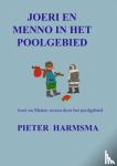 Harmsma, Pieter - Joeri en Menno in het poolgebied - Joeri en Menno reizen door het poolgebied