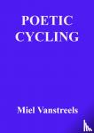 Vanstreels, Miel - Poetic cycling