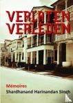 Harinandan Singh, Shardhanand - Verlaten Verleden - Memoires Shardhanand Harinandan Singh