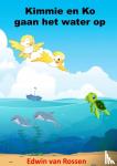 Van Rossen, Edwin - Kimmie en Ko gaan het water op