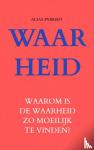 Pyrrho, Alias - WAARHEID - Waarom is waarheid zo moeilijk te vinden?
