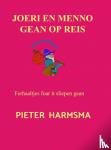 Harmsma, Pieter - Joeri en Menno gean op reis - Ferhaaltjes foar it sliepen gean