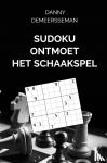 Demeersseman, Danny - Sudoku ontmoet het Schaakspel