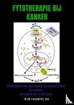 Hamers, BA, Rob - Fytotherapie bij Kanker - Compendium van 500 kruiden die ondersteunen bij kanker