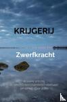 De Krijger, Wichard - Krijgerij - Zwerfkracht